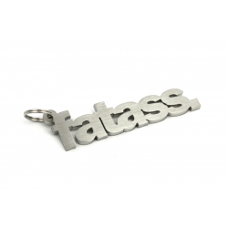 Fatass keychain | Stainless steel